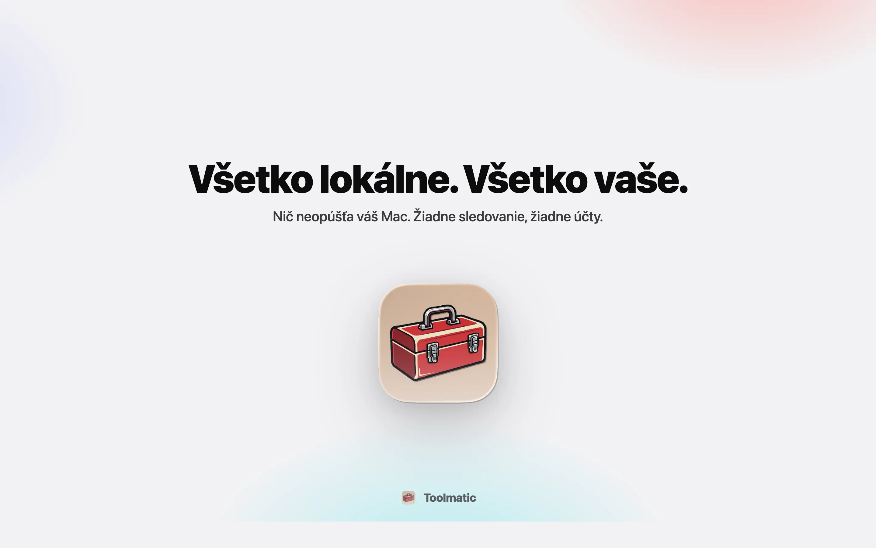 All local, all yours